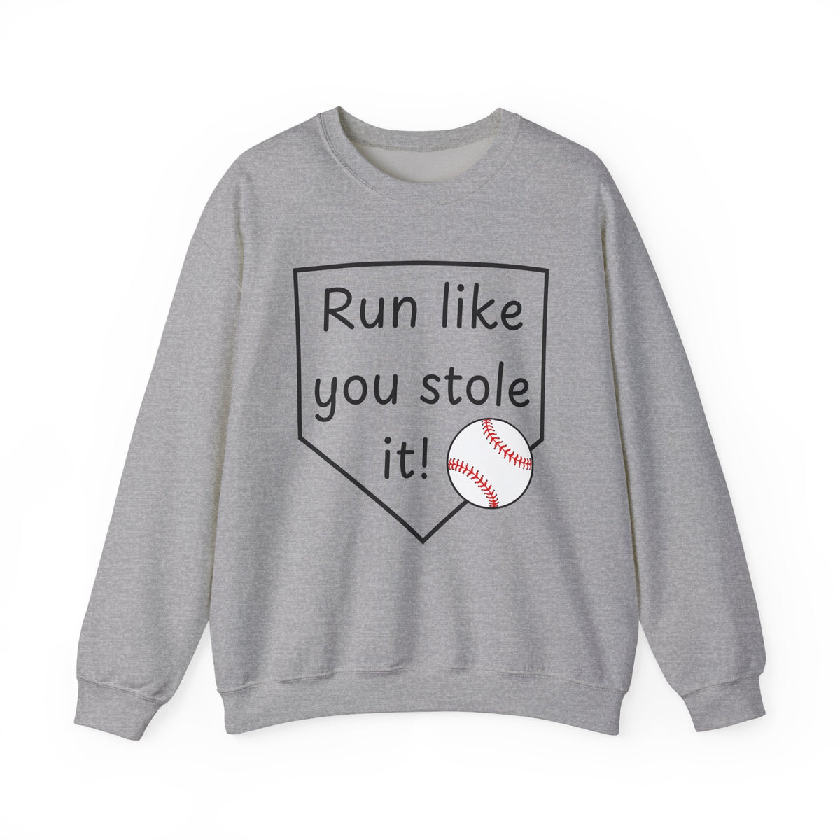 Run Like You Stole It Baseball Crewneck Sweatshirt