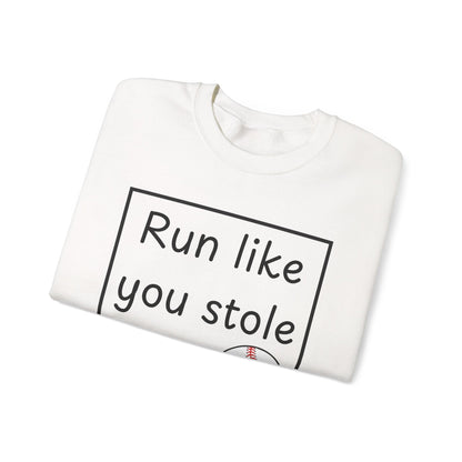 Run Like You Stole It Baseball Crewneck Sweatshirt