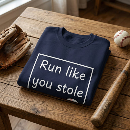 Run Like You Stole It Baseball Crewneck Sweatshirt