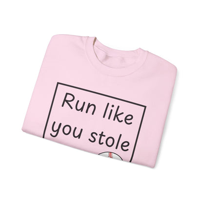 Run Like You Stole It Baseball Crewneck Sweatshirt